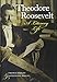 Theodore Roosevelt: A Literary Life