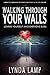 Walking Through Your Walls: Loving Yourself and Everyone Else Vol.1 (Humanity's Handbook to Living C by 