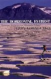 The Horizontal Everest : Extreme Journeys on Ellesmere Island by Jerry Kobalenko (2002-08-01) by