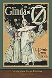 Glinda of Oz (Illustrated First Edition): 100th Anniversary OZ Collection by L. Frank Baum, John R. Neill
