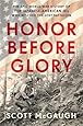 Honor Before Glory: The Epic World War II Story of the Japanese American GIs Who Rescued the Lost Battalion