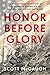 Honor Before Glory: The Epic World War II Story of the Japanese American GIs Who Rescued the Lost Battalion