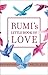 Rumi's Little Book of Love by