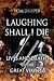 Laughing Shall I Die: Lives and Deaths of the Great Vikings by 