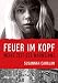 Feuer im Kopf: Meine Zeit des Wahnsinns (German Edition) by Susannah Cahalan