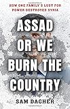 Assad or We Burn the Country: How One Family