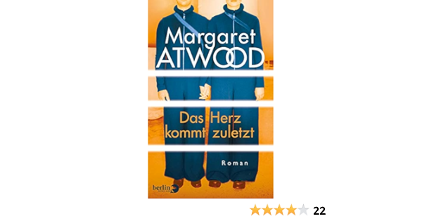 Das Herz Kommt Zuletzt Atwood Margaret 9783827013354 Amazon Com Books