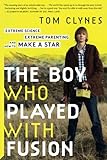 The Boy Who Played with Fusion cover