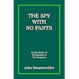 The Spy With No Pants