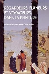 Regardeurs, flâneurs et voyageurs dans la peinture