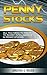Penny Stocks: All You Need To Know To Invest Intelligently in Penny Stocks