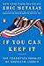 If You Can Keep It: The Forgotten Promise of American Liberty