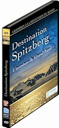 Croisières À La Découverte Du Monde - Vol. 48 : Destination Spitzberg