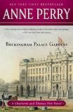 Buckingham Palace Gardens: A Charlotte and Thomas Pitt Novel (Charlotte and Thomas Pitt Series Book by Anne Perry