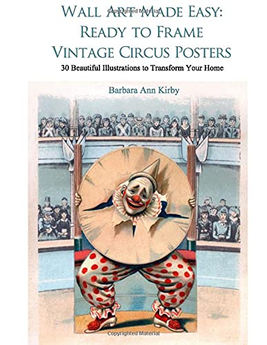 Wall Art Made Easy: Ready to Frame Vintage Circus Posters: 30 Beautiful Illustrations to Transform Your Home: 1
