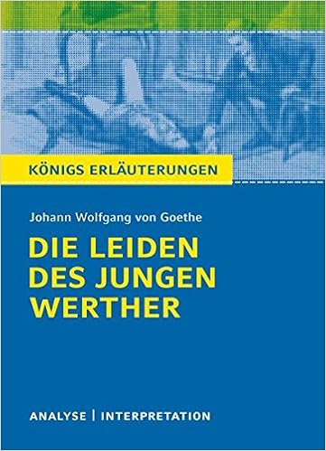Die Leiden Des Jungen Werther Textanalyse Und Interpretation Alle Erforderlichen Infos Zum Autor Werk Epoche Aufbau Ausfuhrliche Inhaltsangabe Fur Abitur Klausur Und Referat Goethe Johann Wolfgang Von 9783804419001 Amazon Com Books