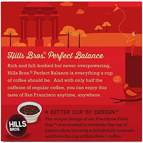 HILLS BROS SINGLE SERVE COFFEE PODS, PERFECT BALANCE, MEDIUM ROAST COFFEE, 12 COUNT-KEURIG COMPATIBLE, ROASTED ARABICA COFFEE BEANS, LESS CAFFEINE, FULL-BODY FLAVOR
