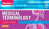 Mosby's Medical Terminology Flash Cards, 3e