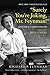 Surely You're Joking, Mr. Feynman!: Adventures of a Curious Character