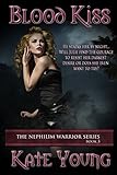 Blood Kiss (The Nephilim Warrior Series Book 3)
