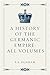 A History of the Germanic Empire: All Volumes