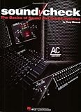 Sound Check: The Basics of Sound and Sound Systems by Tony Moscal