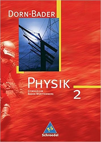 Dorn Bader Physik Si Ausgabe 2005 Fur Baden Wurttemberg Schulerband 2 Mit Cd Rom Amazon De Bader Franz Oberholz Heinz Werner Dorn Friedrich Bucher