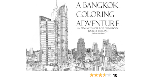 Amazon Com A Bangkok Coloring Adventure An Advanced Adult Coloring Book Tour Of Thailand 9781535465113 Boeck Dr Brian Keith Books
