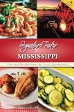 Signature Tastes of Mississippi: Favorite Recipes of our Local Restaurants Signature Tastes of Mississippi: Favorite Recipes of our Local Restaurants