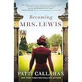 Becoming Mrs. Lewis: The Improbable Love Story of Joy Davidman and C. S. Lewis
