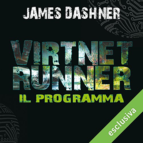VirtNet Runner - Il programma (The mortality doctrine 2)