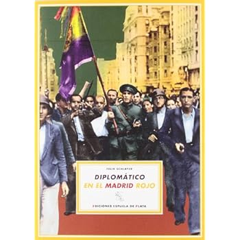 Diplomatico En El Madrid Rojo (España en Armas)
