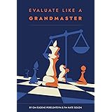 Evaluate Like a Grandmaster