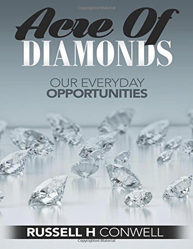 Acre of Diamonds by Russell H Conwell: Founder of Temple University