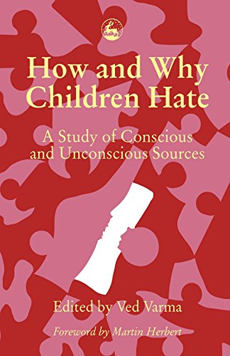How and Why Children Hate: A Study of Conscious and Unconscious Sources