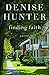 Finding Faith: A Novel (3) (New Heights) by Denise Hunter