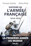 Histoire de l'armée française, 1914-1918 : Evolutions et adaptations des hommes, des matériels et by