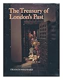 Front cover for the book The Treasury of London's Past: An Historical Account of the Museum of London and Its Predecessors, the Guildhall Museum by F. H. W. Sheppard