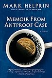 Memoir From Antproof Case by Mark Helprin