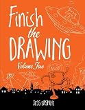 Finish the Drawing (Volume 2) Finish the Drawing (Volume 2)