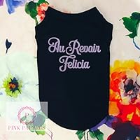 Au Revoir Felicia Dog Shirt