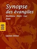 Synopse des évangiles : Matthieu, Marc, Luc, Jean by 