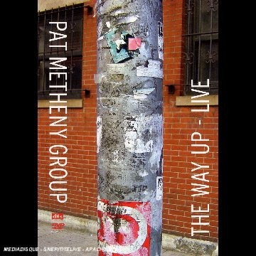 Pat Metheny Group - The Way Up Live