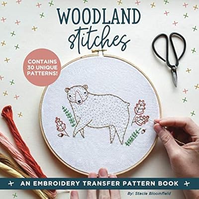 Woodland Stitches: An Embroidery Transfer Pattern Book With Inspirational Quotes and Woodland Designs Woodland Stitches: An Embroidery Transfer Pattern Book With Inspirational Quotes and Woodland Designs