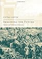 Imagining the Future: Science and American Democracy (New Atlantis Books)