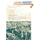 Imagining the Future: Science and American Democracy (New Atlantis Books)