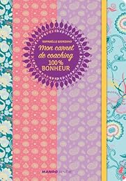 Mon carnet de coaching 100 % bonheur