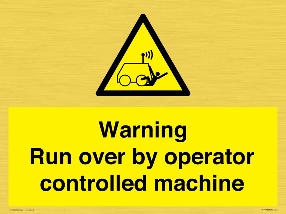 Warning run over by operator controlled machine Sign - 400x300mm - A3L