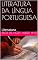 Livro LITERATURA DA LÍNGUA PORTUGUESA: Literatura