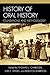 History of Oral History: Foundations and Methodology